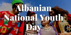 Albanian National Youth Day National Youth Day, 2023 Images, 2024 Images, Quotes Status, Youth Day, The Youth