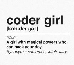 the words coder girl are in black and white