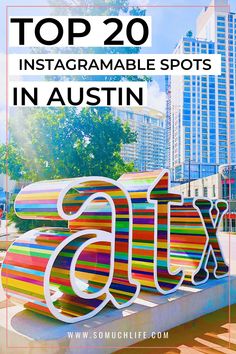 the top 20 instagramable spots in austin