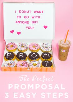 a box filled with donuts next to a cup of coffee and a sign that says, i donut want to go with anyone but you