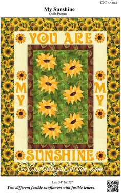 a quilt pattern with sunflowers and the words you are my sunshine on it