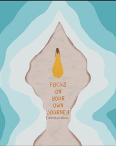 an image of a pear with the words focus on your own journey written below it