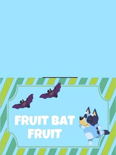 a blue and green striped background with fruit bats