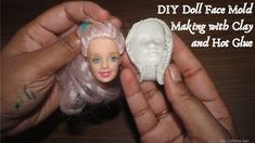 a hand holding a small doll next to a fake human head with the words diy doll face mold making with clay and hot glue