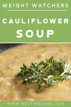 a bowl of soup with herbs on top and the words, weight watchers cauliflower soup