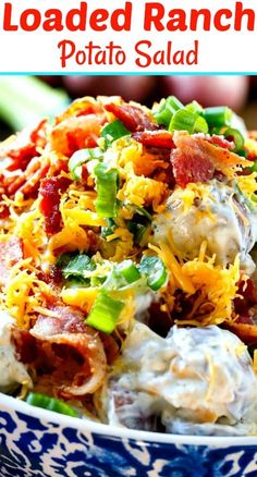 loaded ranch potato salad in a blue and white bowl with text overlay that reads loaded ranch potato salad