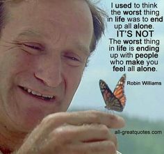 Sad but true Memory Quotes, Robin Williams Quotes, Notable Quotes, Quotes Inspiring, Life Quotes Pictures, Quotes Inspirational Positive, Interesting Quotes, All Alone, Robin Williams