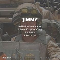 "Jimmy" WOD - AMRAP in 30 minutes: 5 Deadlifts (120/90 kg); 7 Pull-Ups; 9 Push-Ups Hero Workouts, Hero Wod, Military Workout