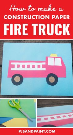 how to make a construction paper fire truck with pictures and text overlay that reads, how to make a construction paper fire truck