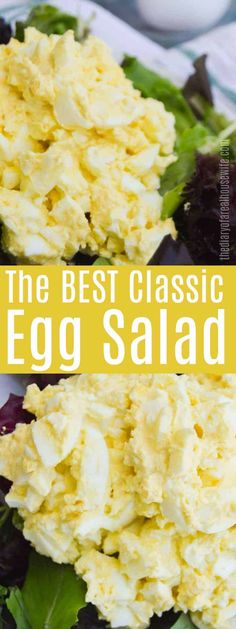 the best classic egg salad recipe is made with eggs, lettuce and cheese