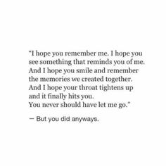 a quote that reads, hope you remember i hope you see something that reminds you of me