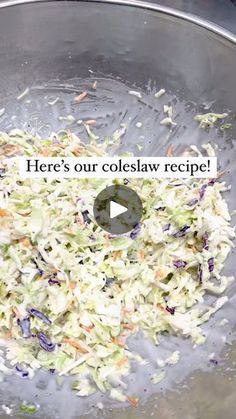 there's our coleslaw recipe in the pan