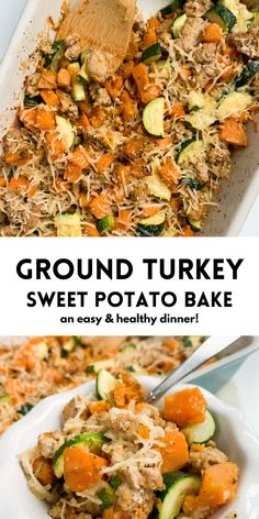 two pictures with different types of food in them and the words ground turkey sweet potato bake