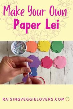 make your own paper lei with the text overlay