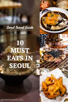 the top ten must eats in seoul, including seafood and other food items on display