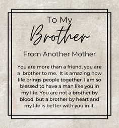 the poem to my brother from another mother, you are more than a friend, you are