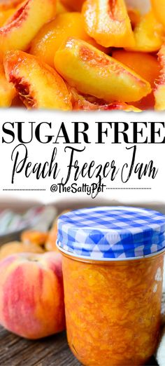 a jar of sugar free peach freeze jam next to sliced peaches