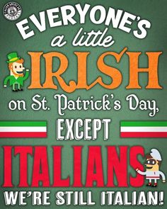 an irish poster with the words everyone's a little irish on st patrick's day