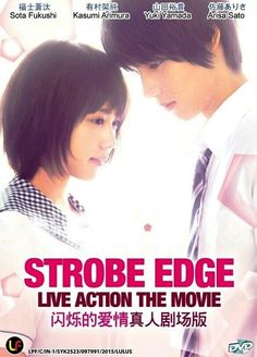 Japanese Romance, Fukushi Sota, Strobe Edge, Arimura Kasumi, Action Movie, Romance Series