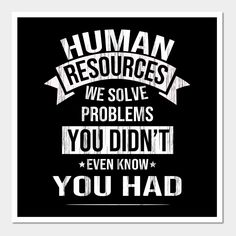 a poster that says human resources we solve problems you didn't even know you had