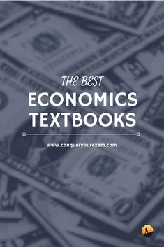 stacks of money with the words, the best economic textbooks