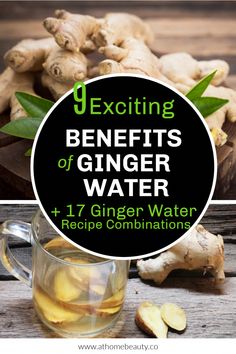 ginger water and ginger root with text overlay that reads, exciting benefits of ginger water + 17 ginger water recipe combinations