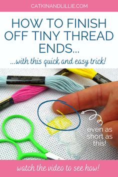 a hand is holding scissors and thread with the words how to finish off tiny thread ends