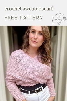 a woman is wearing a pink sweater and white pants with the words crochet sweater scarf free pattern