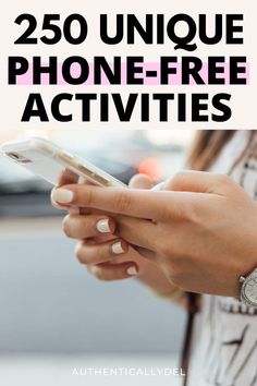 the text reads, 25 unique phone - free activities