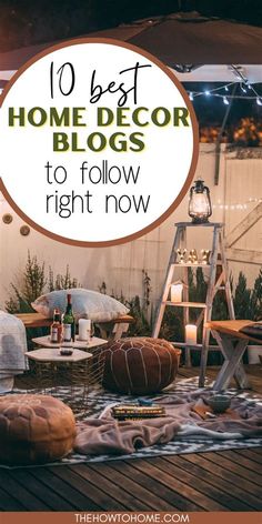 the words 10 best home decor blogs to follow right now on top of a photo