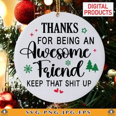 Funny Christmas Ornament Sayings, Childrens Christmas Cards, Friend Christmas Ornaments, Cricut Christmas Ideas, Funny Christmas Ornaments, Funny Ornaments, Friend Ornament, Ornament Svg, Friends Diy