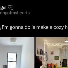 a bedroom with white walls and pictures on the wall above it that says, i'm going to gon na do is make a cozy house