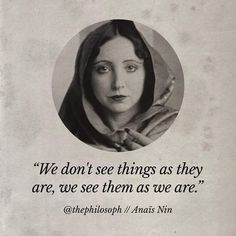 an old photo with a quote on it that says, we don't see things as they are, we see them as we are