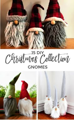 christmas gnomes made out of fabric and wool with text overlay that reads 15 diy christmas collection gnomes