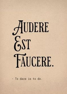 an old book with the words audere est faucere to dare is to do