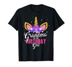 a black t - shirt with the words grandma of the birthday girl on it