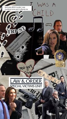 collage of law and order images with caption that reads, i was a child