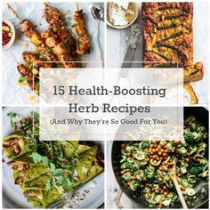 the top ten health - boostering herb recipes and why they're so good for you