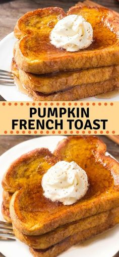 pumpkin french toast with whipped cream on top