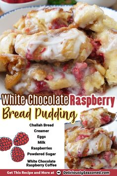 white chocolate raspberry bread pudding is stacked on top of each other, with the recipe below