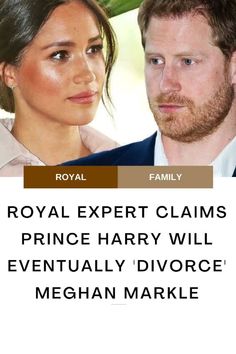 the royal expert claims prince harry will eventually divore meghan markle