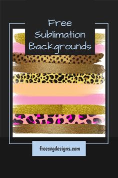 the free sublimation backgrounds for photoshopped with leopard print and gold glitter