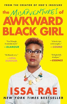 Must-Read Business, Self-Help, Feminist, and Historical Books by Black Women Authors Lena Dunham, Issa Rae, The Verve, Mindy Kaling, Boy Meets World, All I Ever Wanted