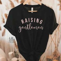 Great shopping ideas for Raising Gentlemen T-Shirt, Mum of Boys T-Shirt, Boy Mama T-Shirt, Gift For Mum, women's tops Boy Mom Tshirt, Raising Gentlemen, Boy Mom Shirt, Mom Of Boys Shirt, T Shirt Boy, Boy Mama, Tee Designs, Mom Tshirt, Gift For Mum