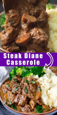 steak, broccoli and mashed potatoes on a plate with the words steak diane casserole