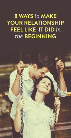 8 ways to make your relationship feel like it did in the beginning Pose Yoga, Relationship Help, After Life, In The Beginning, Long Term Relationship, Happy Marriage, Toxic Relationships