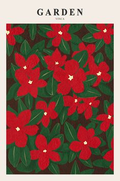 a poster with red flowers and green leaves on it's side, says garden