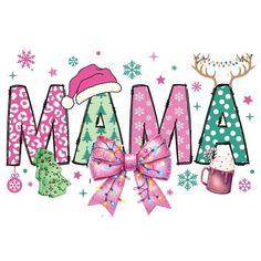 the word mama is decorated with christmas decorations