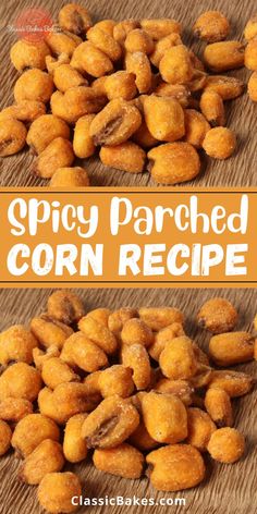 the recipe for spicy roasted corn is shown