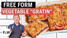 a man standing in front of a tray filled with food and the words free form vegetable gratin